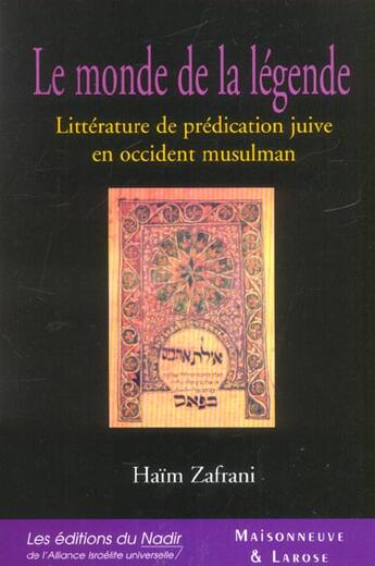 Couverture du livre « Le Monde De La Legende » de Zafrani H aux éditions Maisonneuve Larose