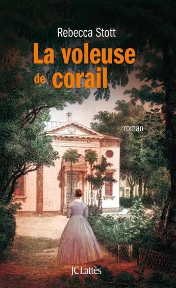 Couverture du livre « La voleuse de corail » de Rebecca Stott aux éditions Lattes