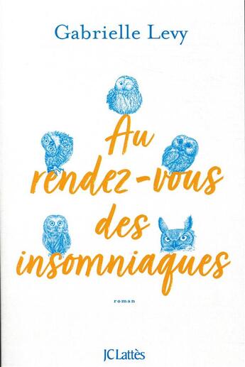 Couverture du livre « Au rendez-vous des insomniaques » de Gabrielle Levy aux éditions Lattes