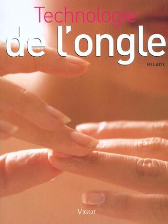 Couverture du livre « Technologie de l ongle » de Milady aux éditions Vigot