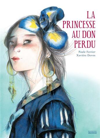 Couverture du livre « La princesse au don perdu » de Xaviere Devos et Paule Ferrier aux éditions La Martiniere Jeunesse