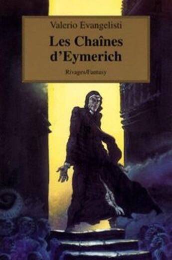 Couverture du livre « Nicolas Eymerich, inquisiteur Tome 2 : les chaînes d'Eymerich » de Valerio Evangelisti aux éditions Rivages