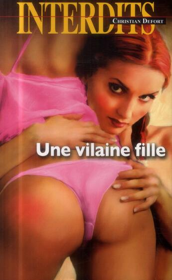 Couverture du livre « Les interdits t.457 ; une vilaine fille » de Christian Defort aux éditions Media 1000