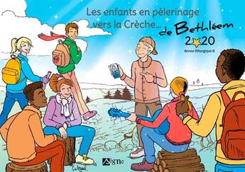 Couverture du livre « Les enfants en pélerinage vers la crèche... de Bethléenn » de  aux éditions Signe