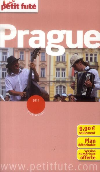 Couverture du livre « GUIDE PETIT FUTE ; CITY GUIDE ; Prague (édition 2014) » de  aux éditions Le Petit Fute