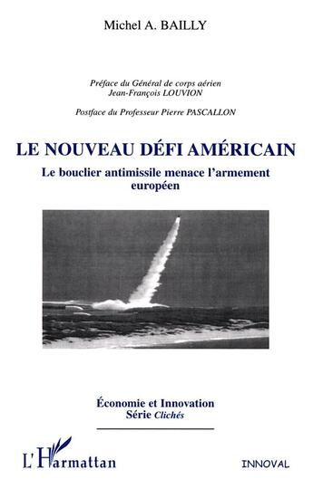 Couverture du livre « Le nouveau défi américain » de Pierre Pascallon et Michel A. Bailly aux éditions L'harmattan