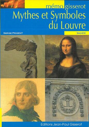 Couverture du livre « Mythes et symboles du Louvre » de Serge Prigent aux éditions Gisserot