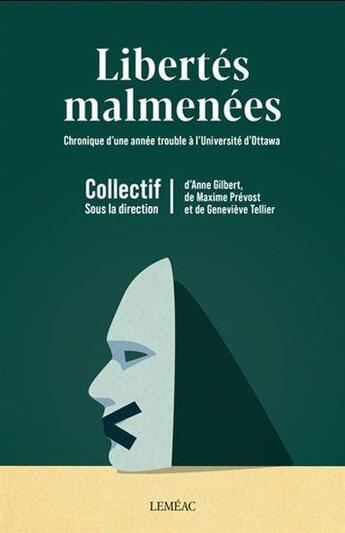 Couverture du livre « Libertés malmenées : chronique d'une année trouble à l'université » de Anne Gilbert aux éditions Lemeac