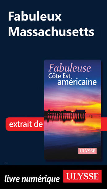 Couverture du livre « Fabuleux Massachussetts » de Collectif Ulysse aux éditions Ulysse