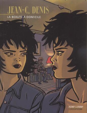 Couverture du livre « Aire libre - la beaute a domicile - tome 0 - la beaute a domicile » de Denis aux éditions Dupuis