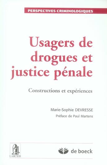 Couverture du livre « Usagers de drogues et justice pénale » de Devresse M-S. aux éditions Larcier