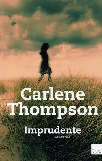 Couverture du livre « Imprudente » de Carlene Thompson aux éditions Toucan