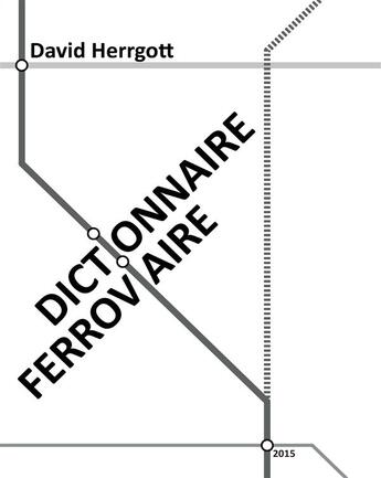 Couverture du livre « Dictionnaire ferroviaire » de David Herrgott aux éditions Books On Demand