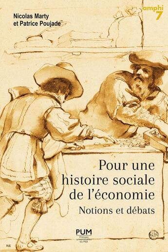 Couverture du livre « Pour une histoire sociale de l'économie : notions et débats » de Patrice Poujade et Nicolas Marty aux éditions Pu Du Midi