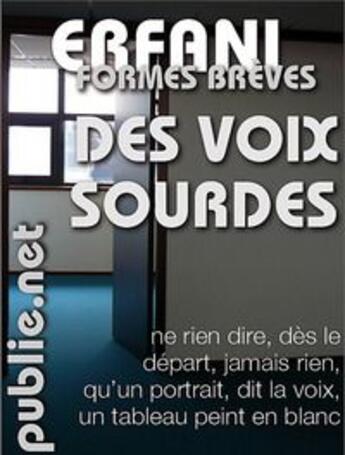 Couverture du livre « Des voix sourdes » de Amin Erfani aux éditions Publie.net