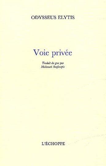 Couverture du livre « Voie privée » de Odysseas Elytis aux éditions L'echoppe