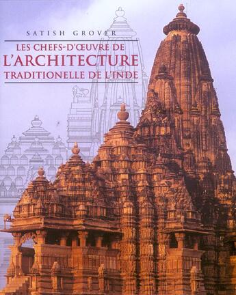 Couverture du livre « Chefs-D'Oeuvre De L'Architecture Traditionnelle De L'Inde » de Satish Grover aux éditions De Lodi