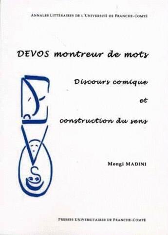 Couverture du livre « Devos montreur de mots ; discours comique et construction du sens » de Mongi Madini aux éditions Pu De Franche Comte