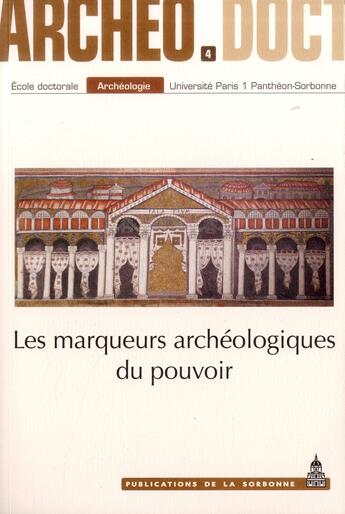 Couverture du livre « Marqueurs archéologiques du pouvoir » de  aux éditions Sorbonne Universite Presses