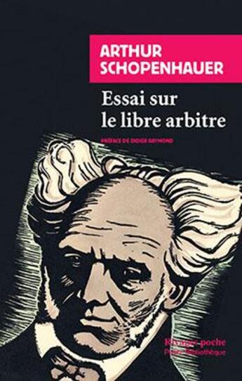 Couverture du livre « Essai sur le libre arbitre - fermeture et bascule vers 9782743641313 » de Schopenhauer/Raymond aux éditions Rivages