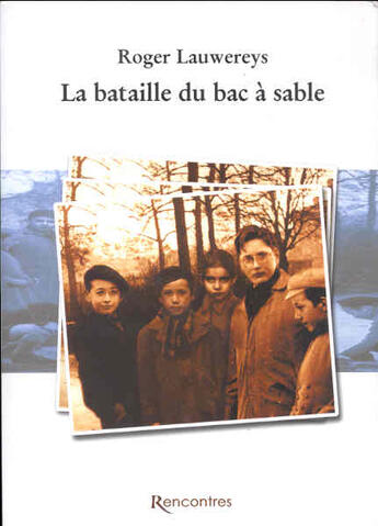 Couverture du livre « La bataille du bac à sable » de Roger Lauwereys aux éditions Rencontres