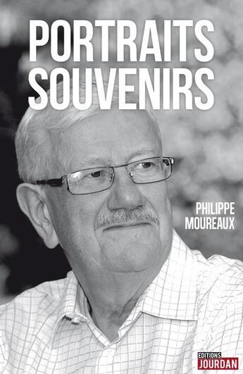 Couverture du livre « Portraits souvenirs » de Philippe Moureaux aux éditions Jourdan