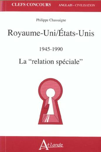 Couverture du livre « Royaume-uni - etats-unis 1945-1990 - la 