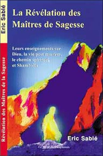 Couverture du livre « Revelation des maitres de sagesse » de Erik Sable aux éditions Mercure Dauphinois