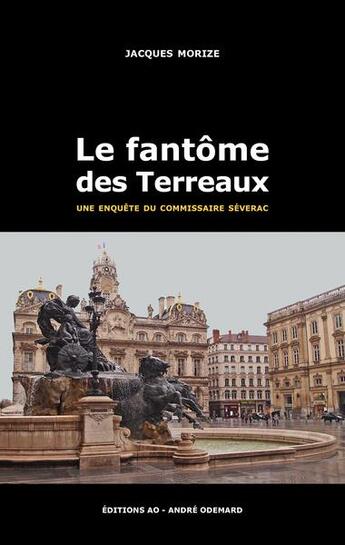 Couverture du livre « Le fantôme des terreaux » de Jacques Morize aux éditions Editions Ao