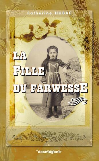 Couverture du livre « La fille de Farwesse » de Catherine Hubac aux éditions Cosmogone