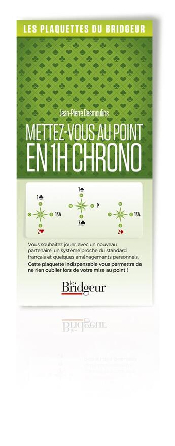 Couverture du livre « Mettez-vous au point en 1h chrono » de Jean-Pierre Desmoulins aux éditions Eps Le Bridgeur