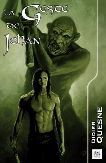 Couverture du livre « La geste de Jehan » de Didier Quesne aux éditions Nestiveqnen