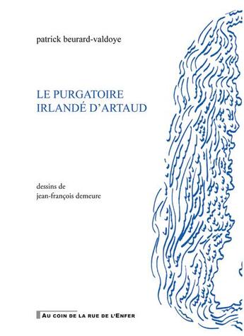 Couverture du livre « Le purgatoire irlandé d'Artaud » de Patrick Beurard-Valdoye aux éditions Artgo & Cie