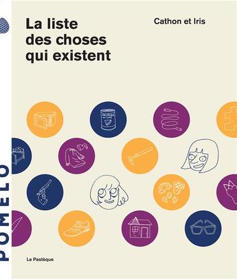 Couverture du livre « La liste des choses qui existent » de Iris et Cathon aux éditions La Pasteque