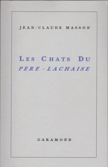 Couverture du livre « Les chats du Père-Lachaise » de Jean-Claude Masson aux éditions Garamond