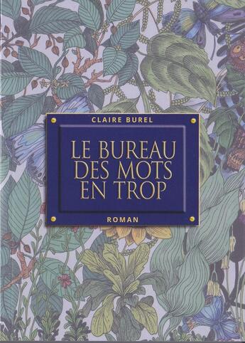 Couverture du livre « LE BUREAU DES MOTS EN TROP » de Claire Burel aux éditions Claire Burel