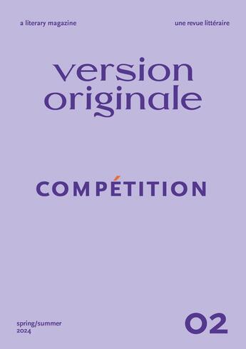 Couverture du livre « Version Originale no. 2 : Compétition : Revue littéraire / Literary Magazine » de Ribadeneira M-L. aux éditions Revue Version Originale