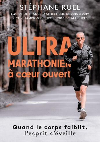 Couverture du livre « Stephane Ruel ultra-marathonien à coeur ouvert » de Stephane Ruel aux éditions Books On Demand