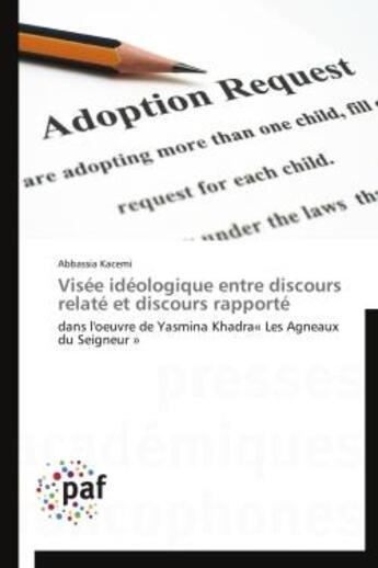 Couverture du livre « Visee ideologique entre discours relate et discours rapporte - dans l'oeuvre de yasmina khadra les » de Kacemi Abbassia aux éditions Presses Academiques Francophones