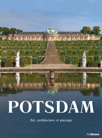 Couverture du livre « Potsdam » de Rolf Toman et Achim Bodnorz et Barbara Borngasser aux éditions Ullmann