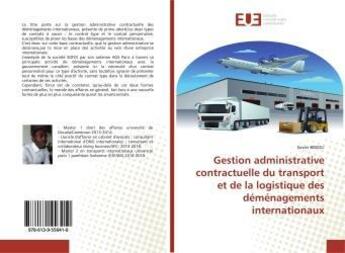 Couverture du livre « Gestion administrative contractuelle du transport et de la logistique des demenagements » de Biwoli Xavier aux éditions Editions Universitaires Europeennes