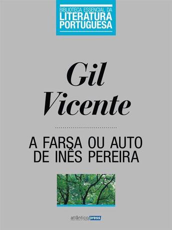Couverture du livre « A Farsa ou Auto de Inês Pereira » de Gil Vicente aux éditions Atlântico Press