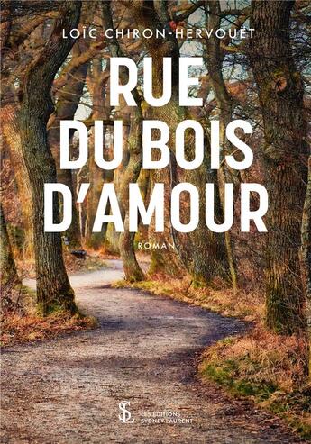 Couverture du livre « Rue du bois d amour » de Chiron-Hervouet L. aux éditions Sydney Laurent