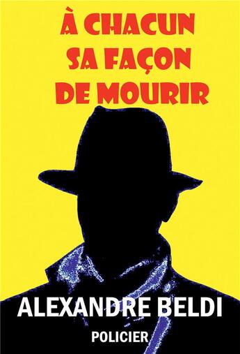 Couverture du livre « À chacun sa facon de mourir : une enquête du privé Vincent Leprince » de Alexandre Beldi aux éditions Bookelis