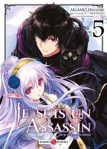 Couverture du livre « Je suis un assassin (et je surpasse le héros) Tome 5 » de Hiroyuki Aigamo et Matsuri Akai et Tozai aux éditions Bamboo