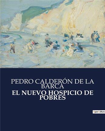 Couverture du livre « El nuevo hospicio de pobres » de De La Barca Pedro Ca aux éditions Culturea