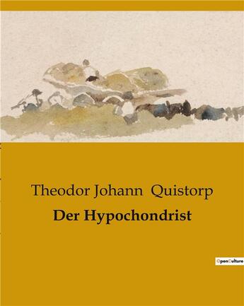 Couverture du livre « Der Hypochondrist » de Quistorp T J. aux éditions Culturea