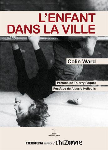 Couverture du livre « L'enfant dans la ville » de Colin Ward aux éditions Eterotopia