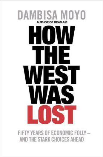 Couverture du livre « How the west was lost » de Dambisa Moyo aux éditions Adult Pbs