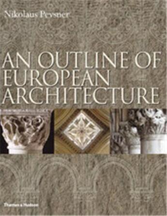 Couverture du livre « An outline of european architecture » de Nikolaus Pevsner aux éditions Thames & Hudson